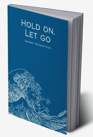 Hold on Let go