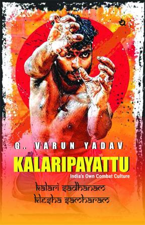 Kalaripayattu: India's Own Combat Culture