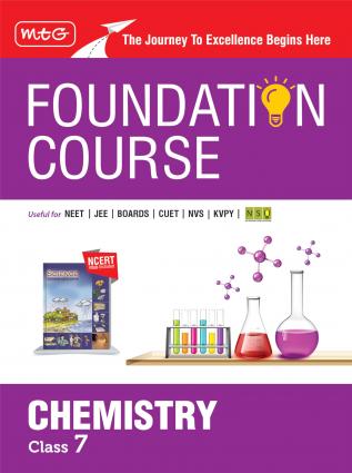 MTG Foundation Course Class 7 Chemistry Book (Edition 2025) For IIT JEE NEET NSO Olympiad CUET NVS KVPY & Boards Exam | Based on NCERT Latest Pattern