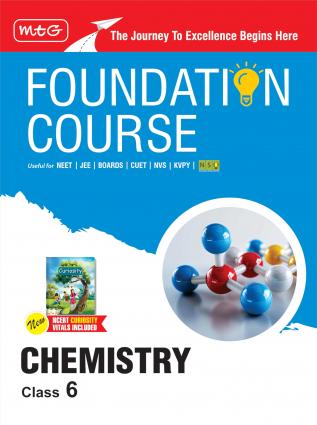 MTG Foundation Course Class 6 Chemistry Book (Edition 2025) For IIT JEE NEET NSO Olympiad CUET NVS KVPY & Boards Exam | Based on NCERT Latest Pattern