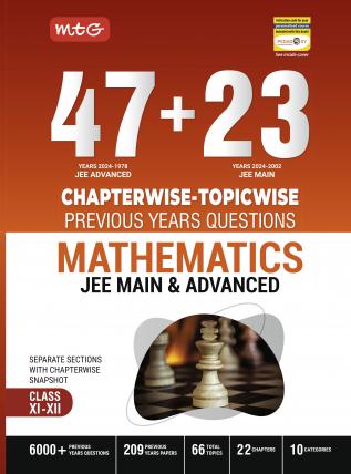 MTG 47 + 23 Years JEE Main (2024-2002) and JEE Advanced (2024-1978) Chapter-wise Topic-wise Previous Years Solved Question Papers Mathematics Book – JEE PYQ Question Bank For 2025 Exam