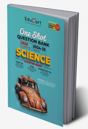 Educart CBSE Class 10 SCIENCE One Shot Question Bank 2024-25 (Updated for 2025 Exam)
