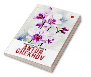 The Greatest Short Stories of Anton Chekhov