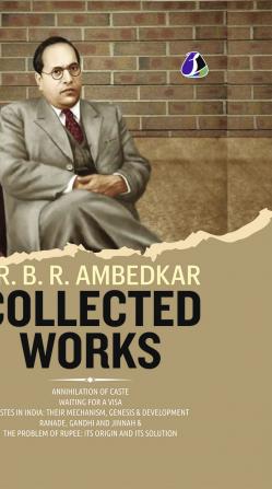 Dr. B. R. Ambedkar Collection (Set of 5 Books) - Annihilation of Caste Waiting For a Visa Caste In India: Their Mechanism Genesis & Development Ranade Gandhi & Jinnah & The Problem of Rupee: It's Origin and It's Solution - (DELUXE HARCOVER EDITION).