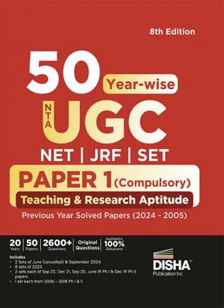 50 Year-wise NTA UGC NET/ JRF/ SET Paper 1 (Compulsory) Teaching & Research Aptitude Previous Year Solved Papers (2024 - 2005) 8th Edition | PYQs Question Bank | National Eligibility Test |