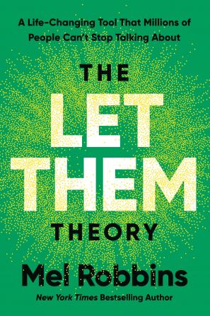 The Let Them Theory: A Life-Changing Tool That Millions of People Can't Stop Talking About