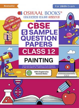 Oswaal | CBSE | 5 Sample Question Papers | Class 12 | Painting (For 2025 Exam)