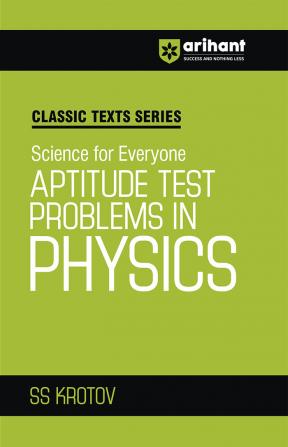 Classic Texts Series - Science for Everyone Aptitude Test Problem in Physics | By SS KROTOV
