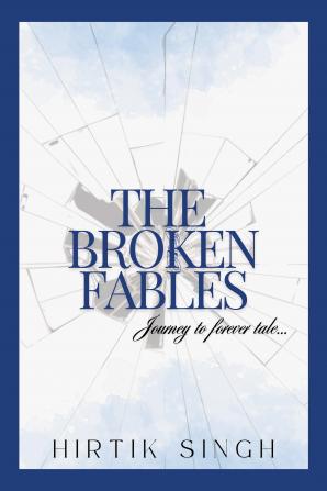 The Broken Fables: Journey to forever tale
