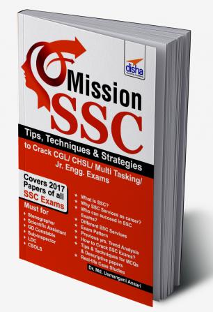 Mission SSC - Tips Techniques & Strategies to Crack CGL/ CHSL/ Multi Tasking/ Jr. Engg. Exams