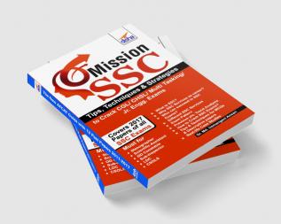 Mission SSC - Tips Techniques & Strategies to Crack CGL/ CHSL/ Multi Tasking/ Jr. Engg. Exams