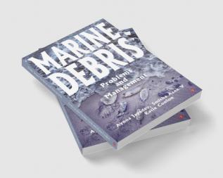 MARINE DEBRIS PROBLEMS AND MANAGEMENT