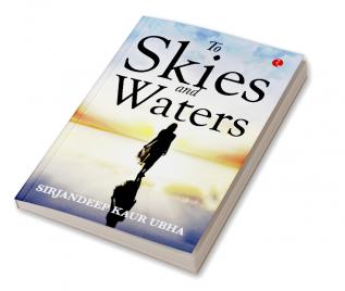 To Skies and Waters