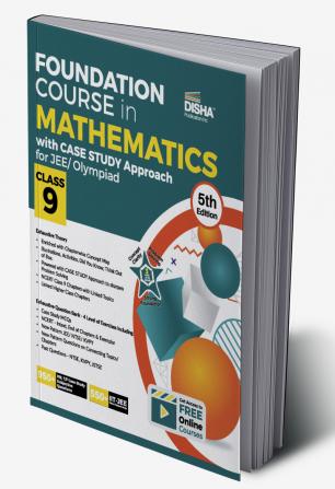 Foundation Course in Mathematics with Case Study Approach for JEE/ Olympiad Class 9 - 5th Edition