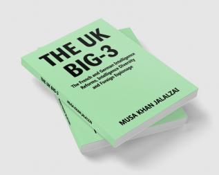 The UK Big-3: The French and German Intelligence Reforms Intelligence Diversity and Foreign Espionage