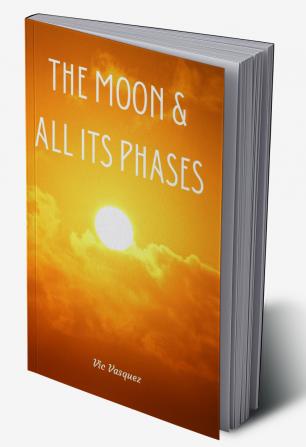 The Moon & All Its Phases