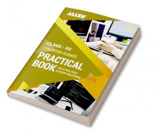Computer Science Practical’s & NCERT Solutions for Class 12 (9789395576406)