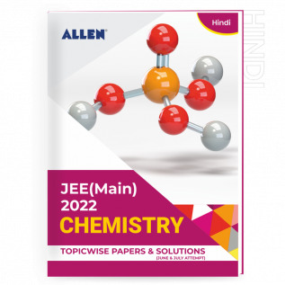 JEE (MAIN) 2022 Topicwise Chemistry Papers and Solutions in Hindi (June & July attempt) | Past year papers by ALLEN