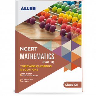 NCERT Mathematics Solutions (Part-II) for Class 12 by ALLEN