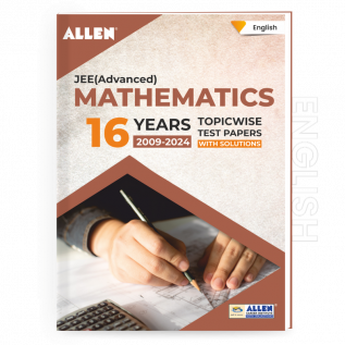 JEE Advanced Mathematics: 16 Years Topicwise Solved Papers with Solutions in English