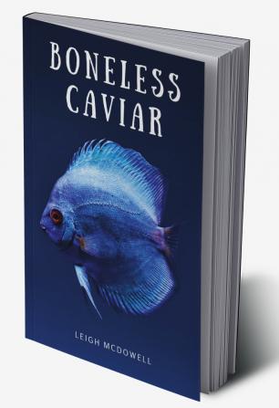 Boneless Caviar