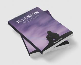 ILLUSION OF REALITY