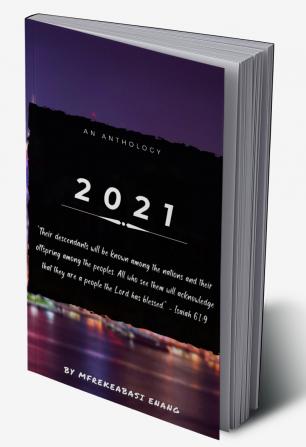 2021: AN ANTHOLOGY