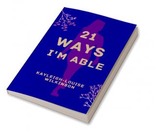 21 Ways I'm Able