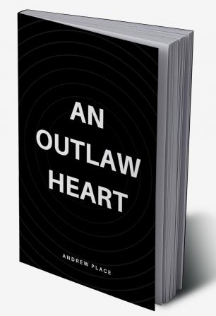 An Outlaw Heart