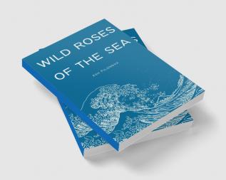 wild roses of the sea