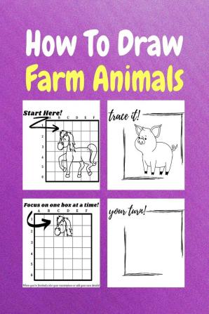 How To Draw Farm Animals : A Step by Step Coloring and Activity Book for Kids to Learn to Draw Farm Animals