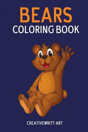 Bears Coloring Book : Bears And Friends Fun Coloring Books For Toddlers