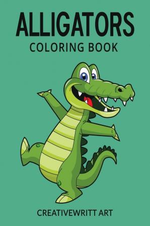 Alligators Coloring Book : Alligators And Crocodiles Book For Kids | Amazing And Fun Alligator Story