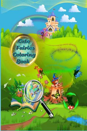 Cute Fairies Coloring Book : Relaxing Coloring Pages With Funny Cute Fairy Boys and Girls For Kids Magical Unicorn Fairy Coloring Book with Flowers Moon Mushroom  Butterfly