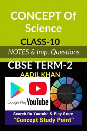 Concept of Science-Term 2 : CBSE Board Term-2 Notes