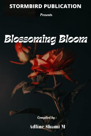 BLOSSOMING BLOOM