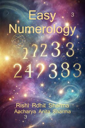 Easy Numerology / ईज़ी न्यूमेरोलॉजी: जानिए किस तरह अंक ज्योतिष आपके लिए बेहतर भविष्य की राह खोल सकता है!