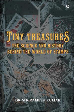 Tiny Treasures:  The Science  and History Behind the World of Stamps