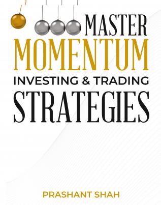 Master Momentum Investing and Trading Strategies