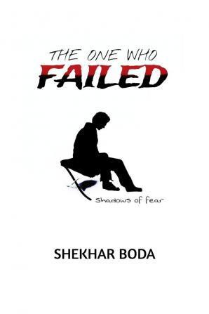 The One Who Failed: Shadows of Fear