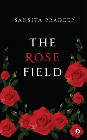 The Rose Field