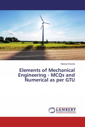 Elements of Mechanical Engineering - MCQs and Numerical as per GTU