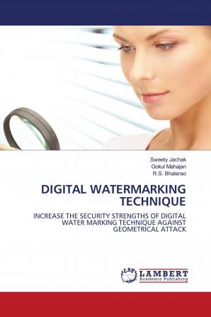 DIGITAL WATERMARKING TECHNIQUE