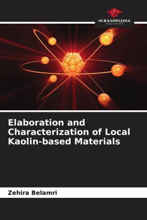 Elaboration and Characterization of Local Kaolin-based Materials