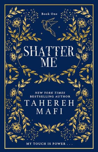 Shatter Me: A beautiful hardback exclusive collector’s edition of the first book in the TikTok sensation Shatter Me series