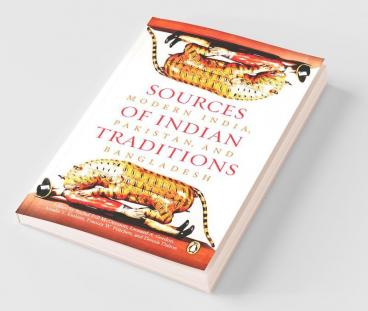 Sources of Indian Tradition: Modern India, Pakistan, and Bangladesh