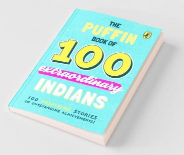 The Puffin Book of 100 Extraordinary Indians