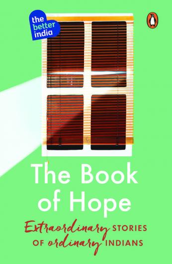 The Book of Hope-Extraordinary Stories of Ordinary Indians