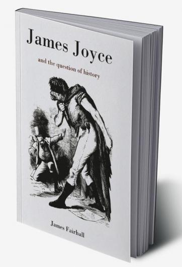 James Joyce and the Question of History