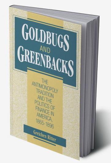 Goldbugs and Greenbacks